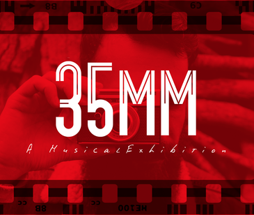 PMT Productions - 35MM: A Musical Exhibition