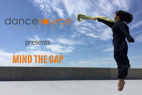 Dance Source Houston - Mind the Gap 