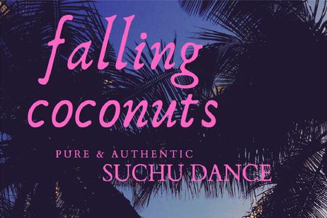 Suchu Dance and Pilot Dance Project - Falling Coconuts