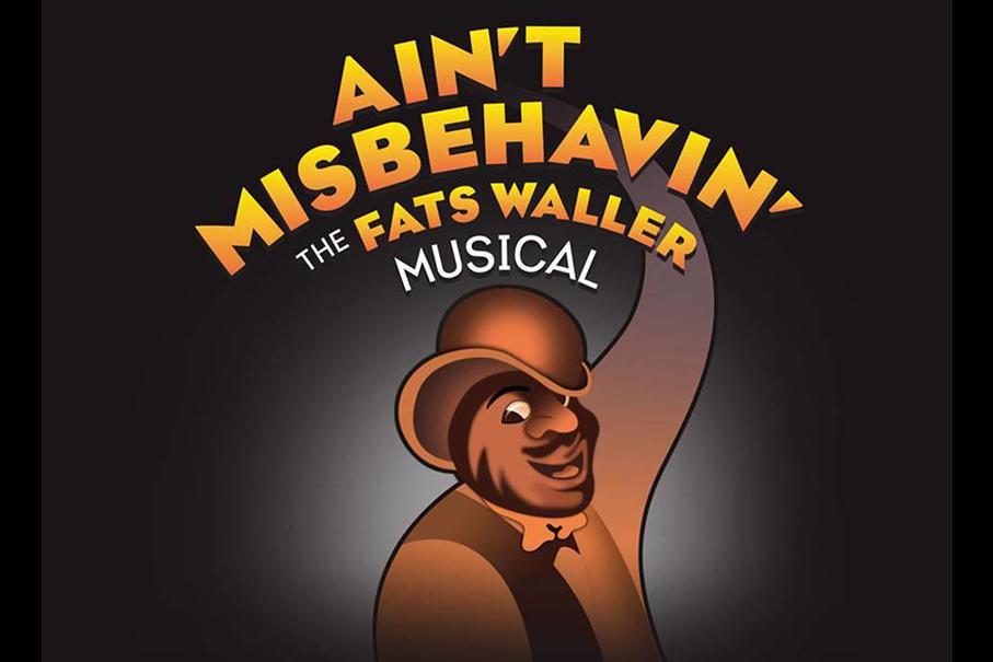 Ain't Misbehavin' The Fats Waller Musical Show | MATCH