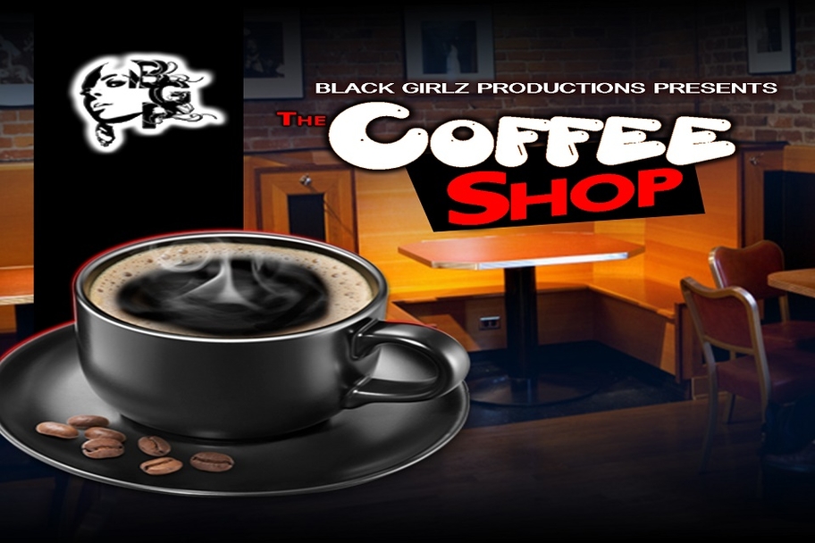 Black Girlz Productions - Coffee Shop