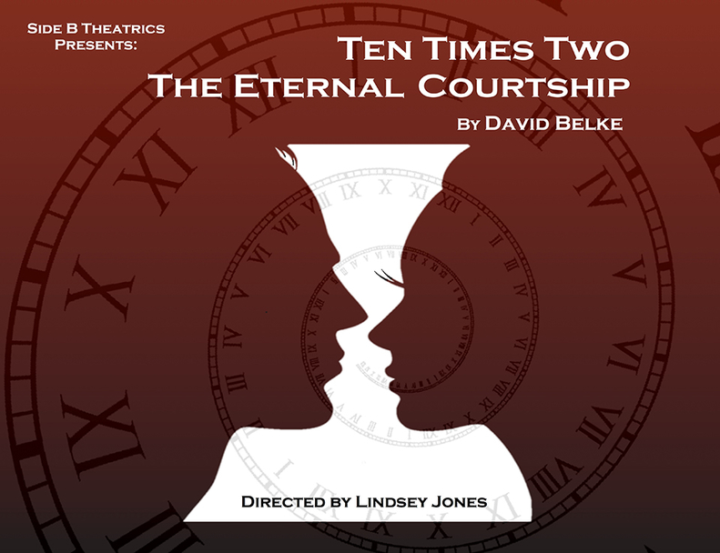 Side B Theatrics - Ten Times Two The Eternal Courtship Promo