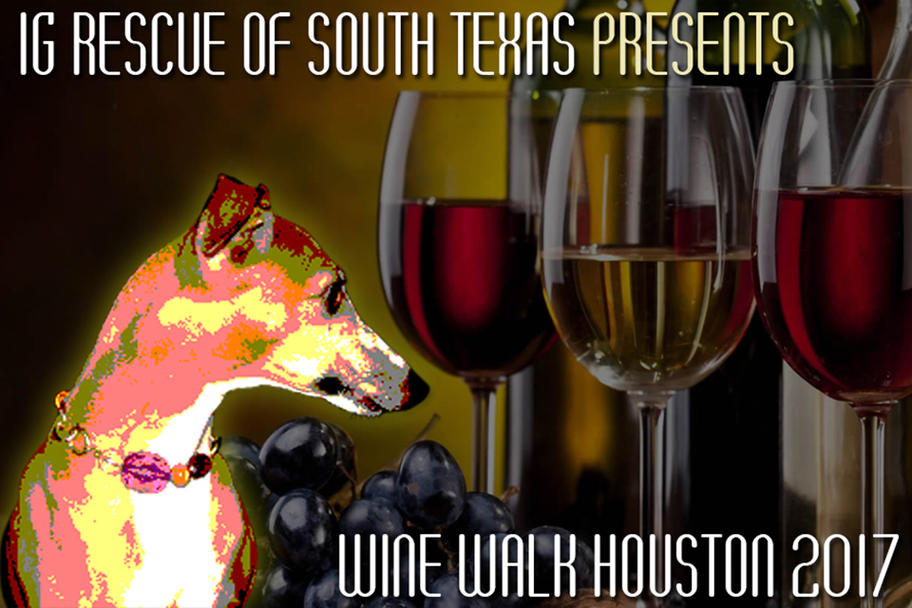 Italian Greyhound Rescue Foundation - 4th Annual Wine Walk Houston 