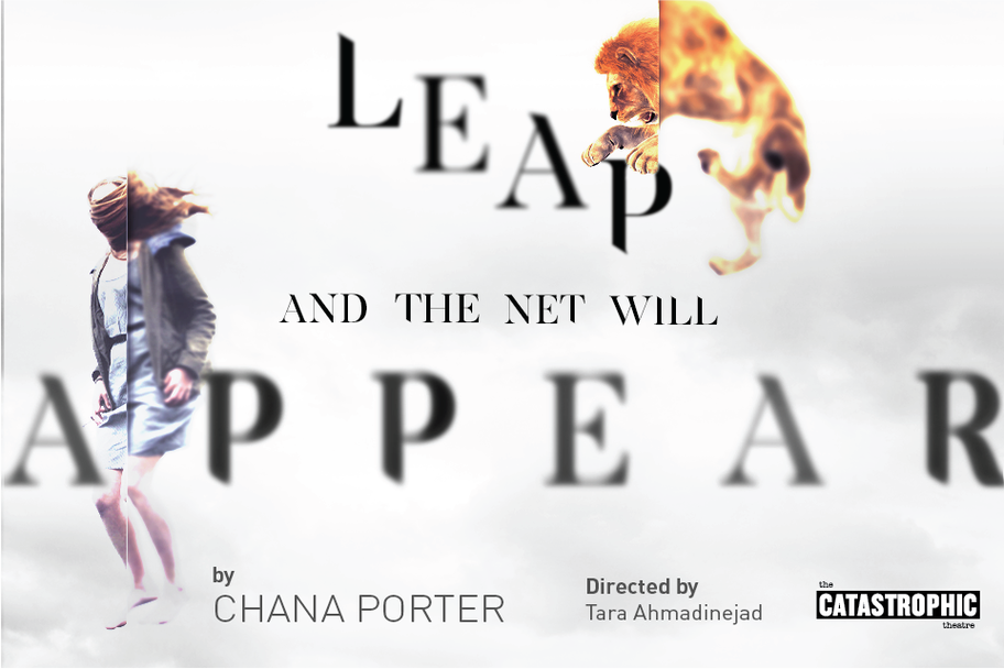 Catastrophic Theatre - Leap and the Net Will Appear Catastrophic Theatre - Leap and the Net Will Appear
