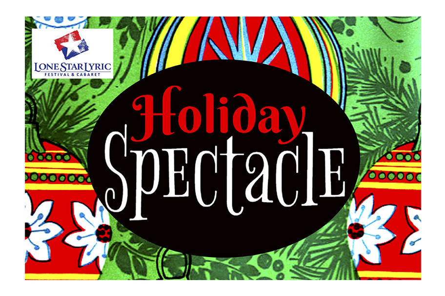 Lone Star Lyric - Holiday Spectacle Lone Star Lyric - Holiday Spectacle