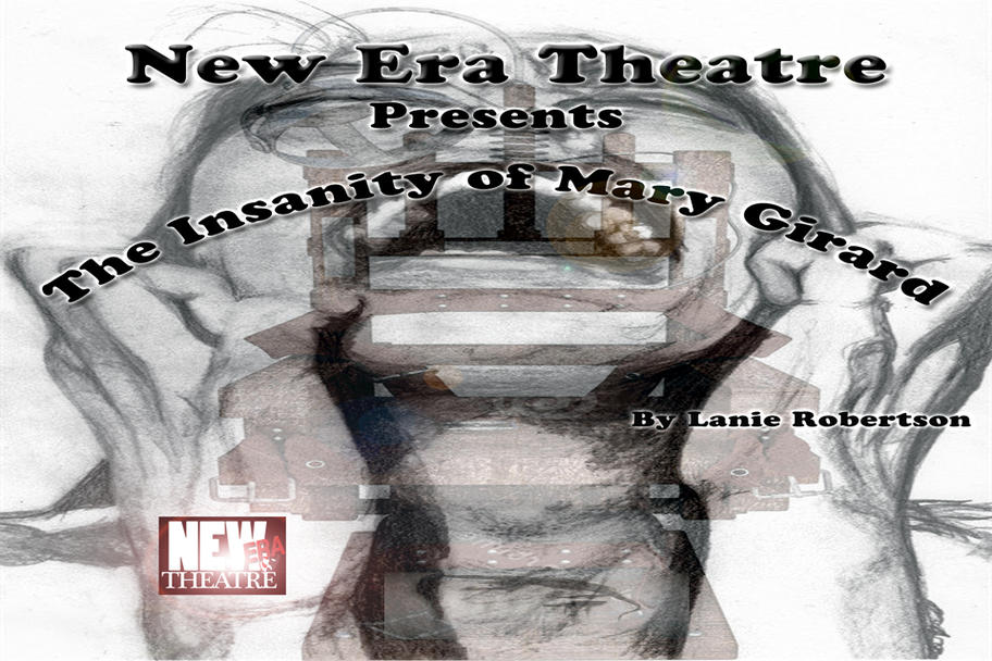 New Era Theatre - The Insanity of Mary Girard