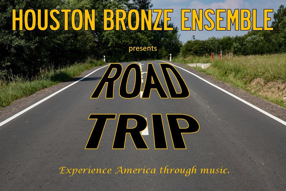 Houston Bronze Ensemble - Road Trip Houston Bronze Ensemble - Road Trip
