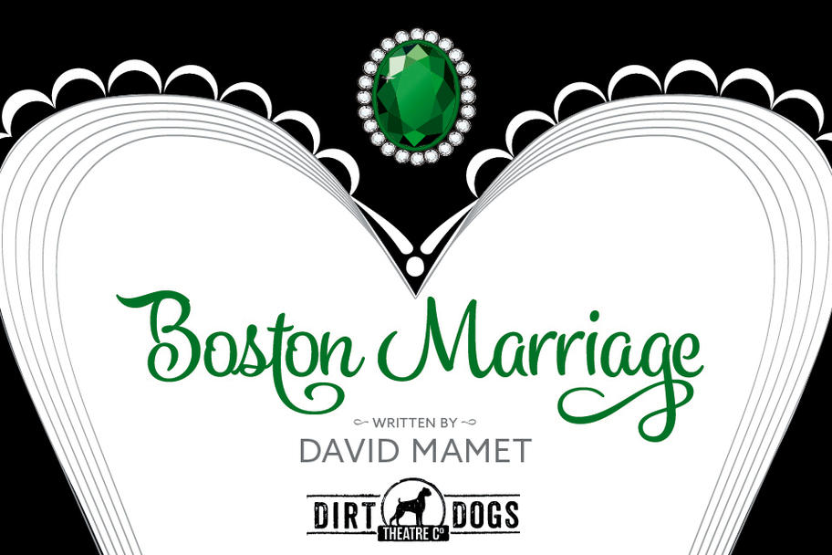 Dirt Dogs Theatre - Boston Marriage