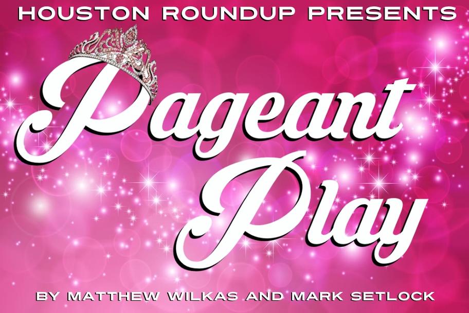 Houston Roundup - Pageant Play