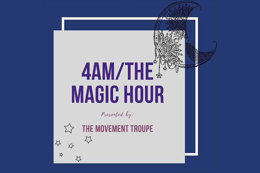 The Movement Troupe - 4 AM The Magic Hour