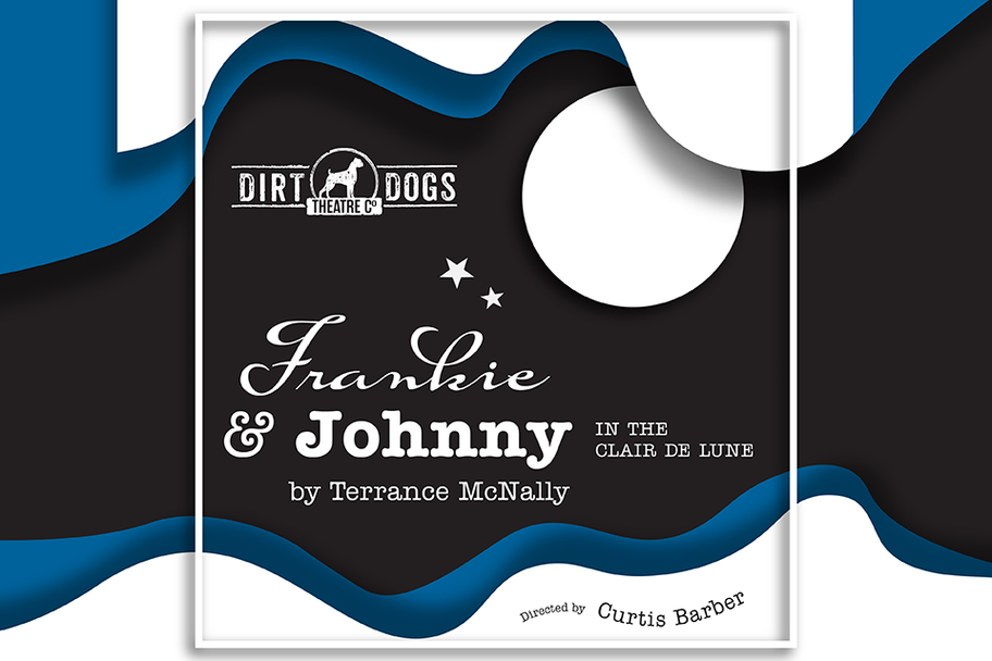 Dirt Dogs Theatre Co - Frankie and Johnny 